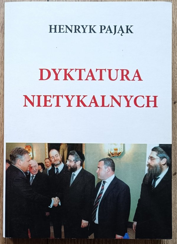Henryk Pająk Dyktatura nietykalnych
