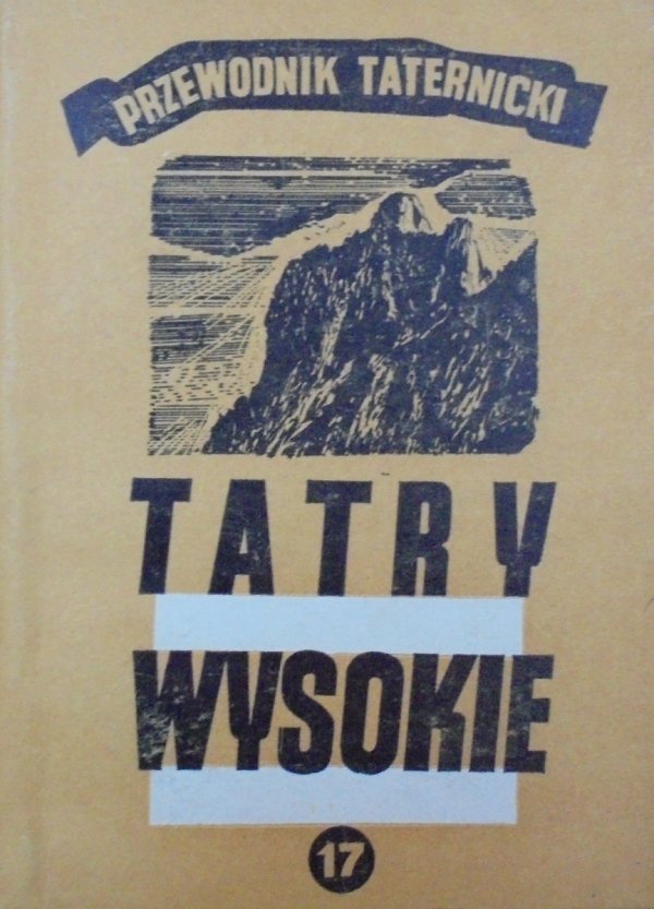 Witold H. Paryski • Tatry wysokie. Przewodnik taternicki część 17