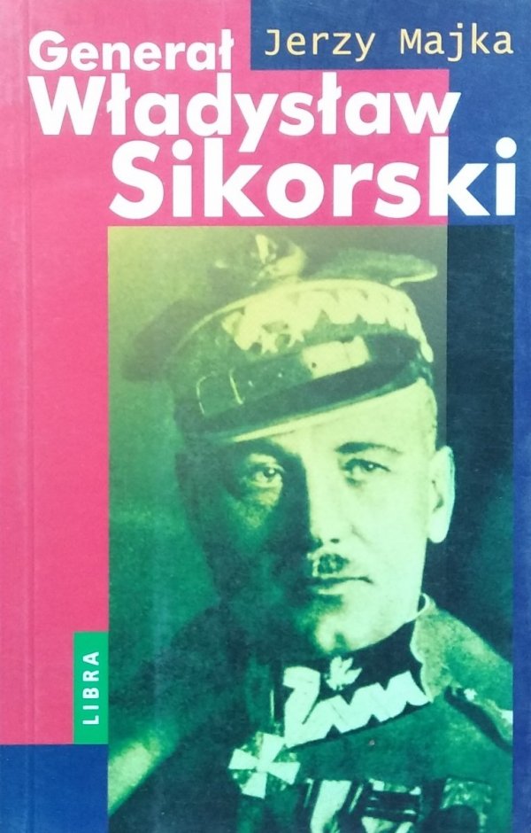 Jerzy Majka • Generał Władysław Sikorski