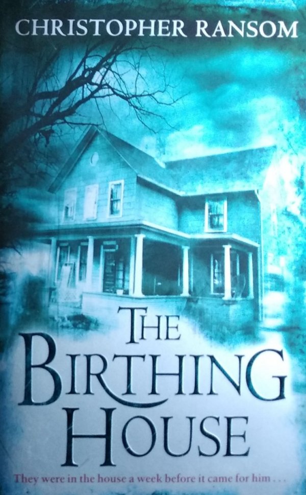 Christopher Ransom • The Birthing House