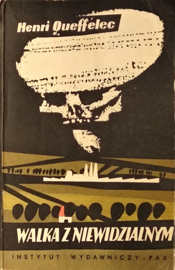 Henri Queffelec • Walka z niewidzialnym