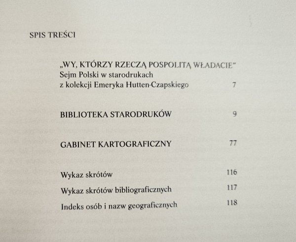 Agnieszka Perzanowska Wy, którzy Rzeczą Pospolitą władacie. Sejm polski w starodrukach z kolekcji Emeryka Hutten-Czapskiego