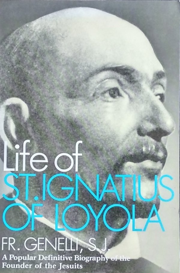 Father Genelli • Life of St. Ignaius of Loyola