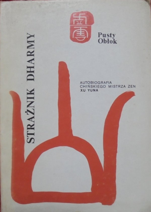 Autobiografia chińskiego mistrza Zen Xu Yuna • Strażnik Dharmy