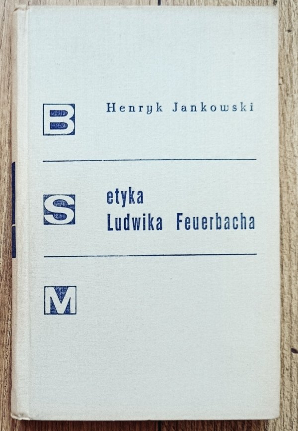 Henryk Jankowski Etyka Ludwika Feuerbacha