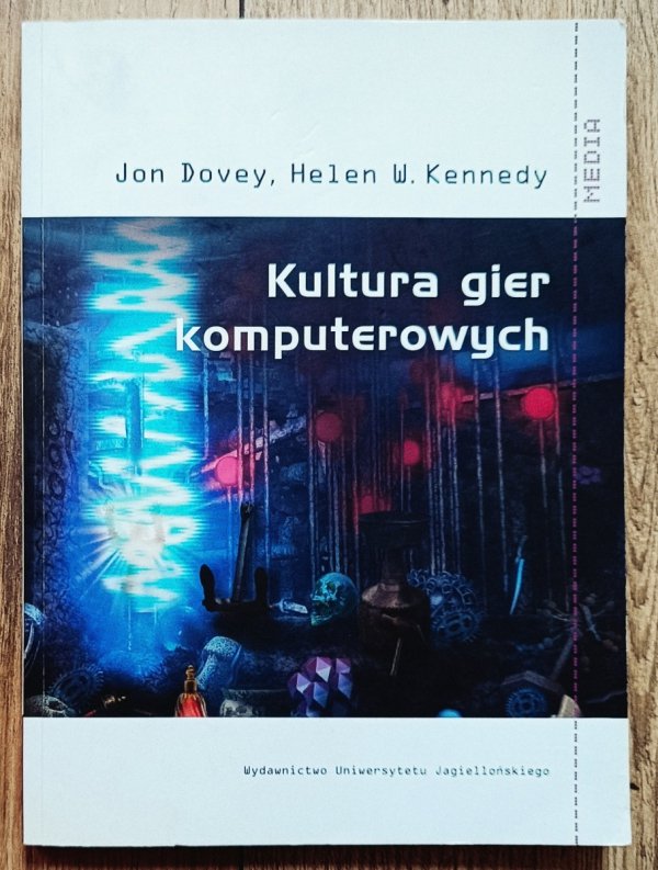 Jon Dovey, Helen Kennedy Kultura gier komputerowych