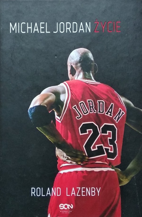Roland Lazenby • Michael Jordan. Życie