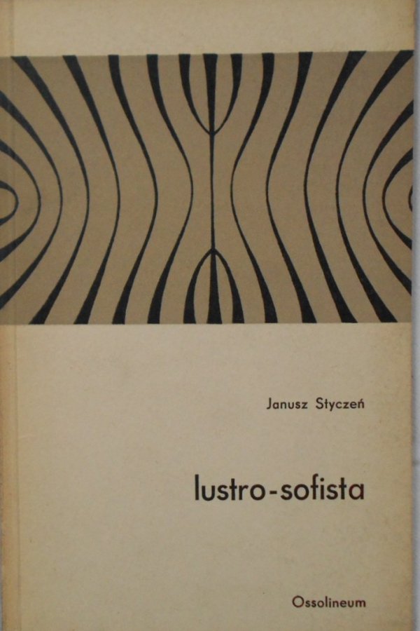 Janusz Styczeń • Lustro-sofista