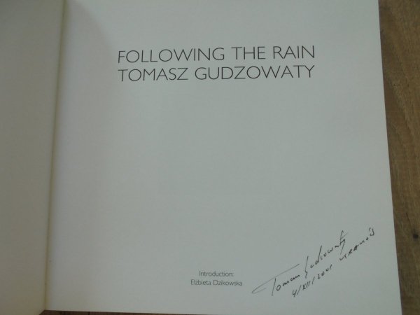 Tomasz Gudzowaty • Following the Rain [dedykacja autorska]