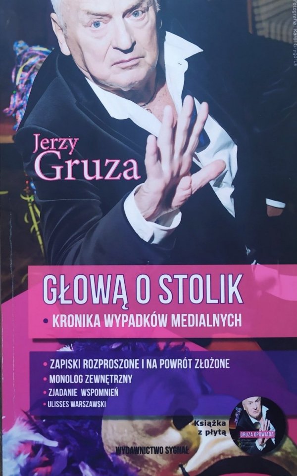 Jerzy Gruza Głową o stolik. Kronika wypadków medialnych