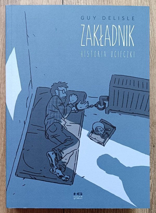 Guy Delisle Zakładnik. Historia ucieczki