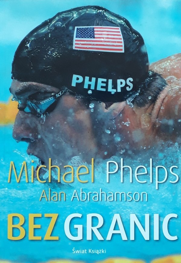 Michael Phelps, Alan Abrahamson Bez granic