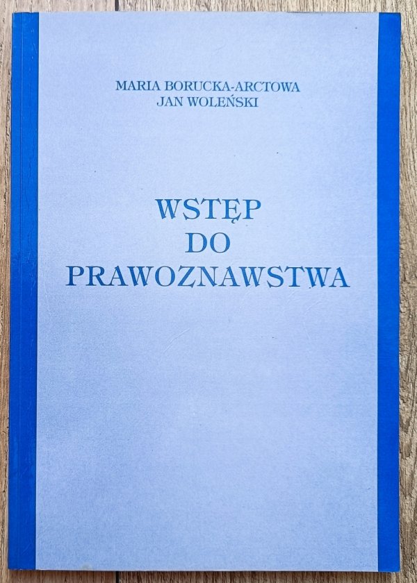Maria Borucka-Arctowa, Jan Woleński Wstęp do prawoznawstwa