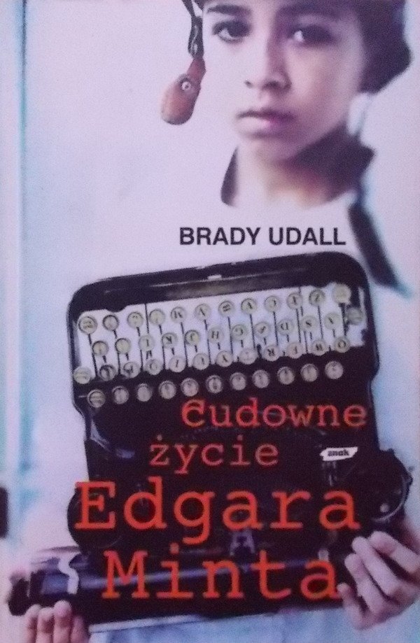 Brady Udall • Cudowne życie Edgara Minta 
