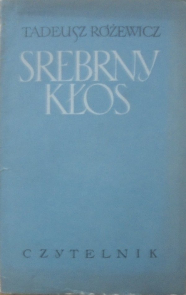 Tadeusz Różewicz Srebrny kłos