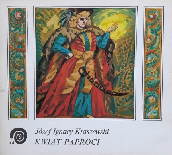 Józef Ignacy Kraszewski • Kwiat paproci 