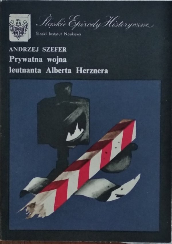 Andrzej Szefer • Prywatna wojna leutnanta Alberta Herznera