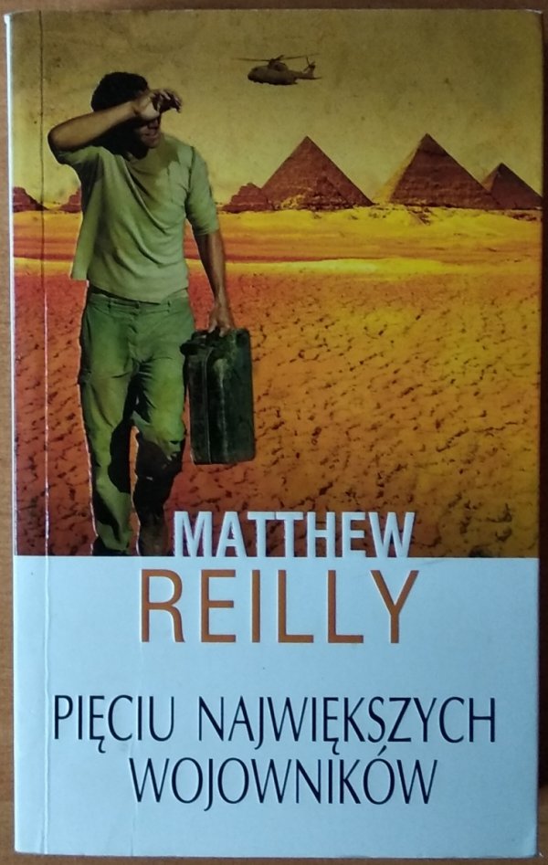 Matthew Reilly • Pięciu największych wojowników