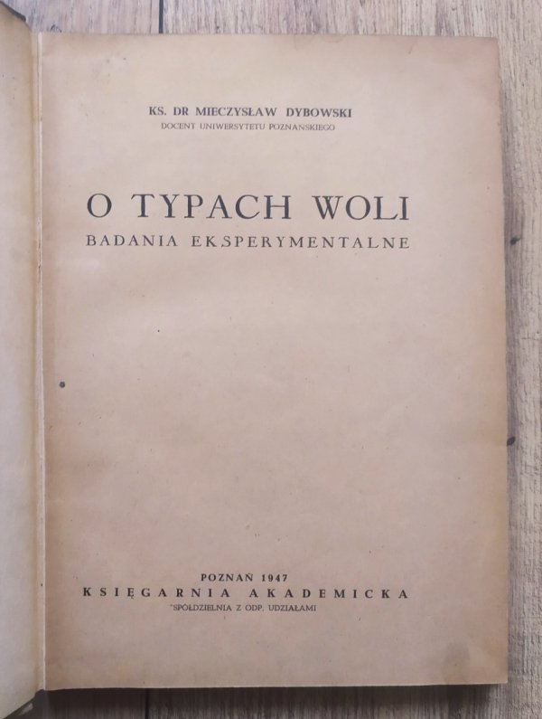 Mieczysław Dybowski O typach woli. Badania eksperymentalne