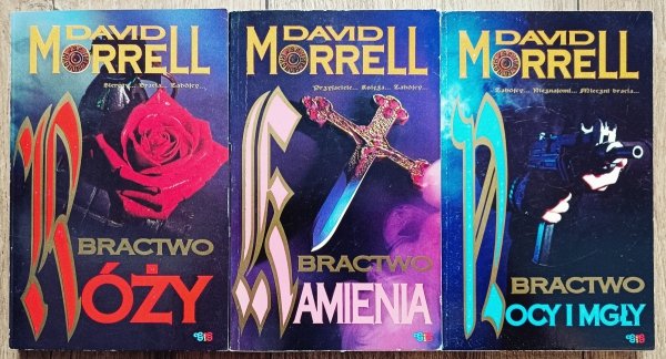 David Morrell Bractwo Róży. Bractwo Nocy i Mgły. Bractwo Kamienia