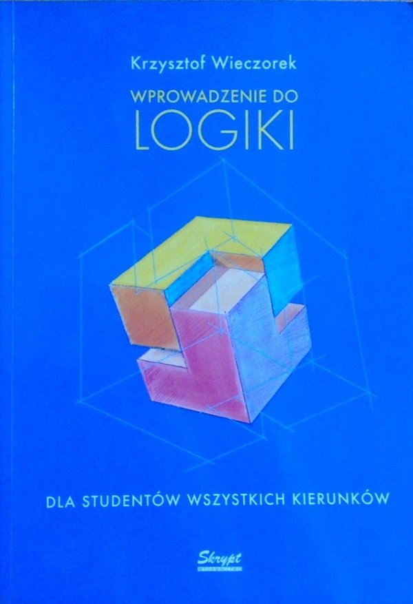 Krzysztof Wieczorek • Wprowadzenie do logiki