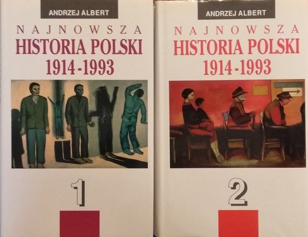 Andrzej Albert • Najnowsza historia Polski 1914-1993