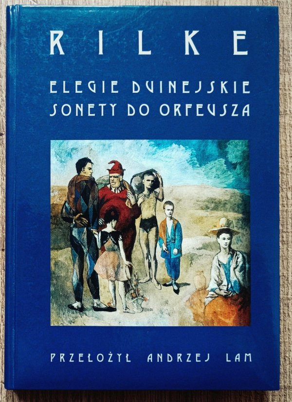 Rainer Maria Rilke Elegie duinejskie. Sonety do Orfeusza
