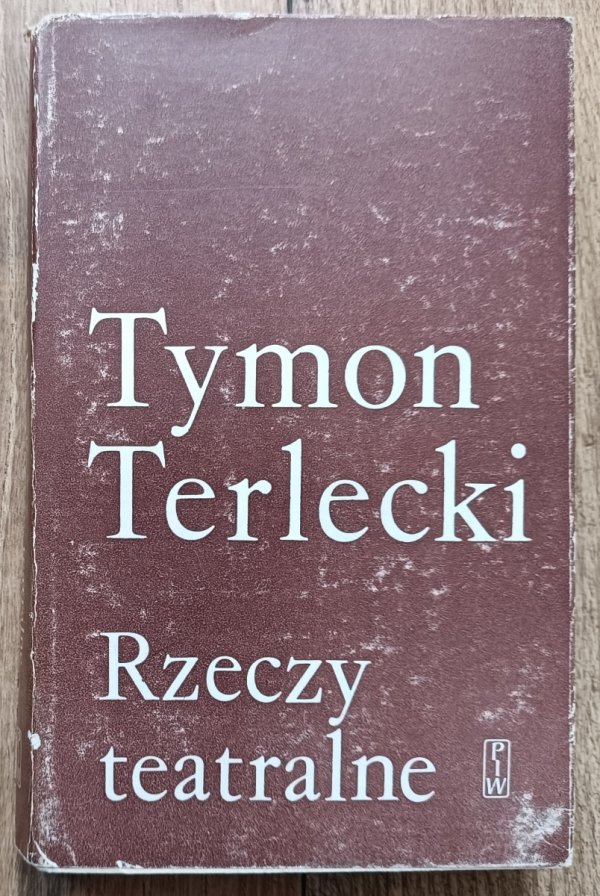 Tymon Terlecki Rzeczy teatralne / dedykacja autorska