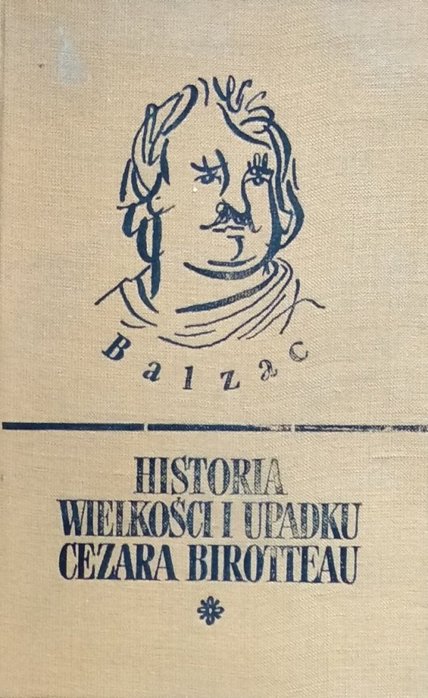 Honoré de Balzac • Historia wielkości i upadku Cezara Birotteau