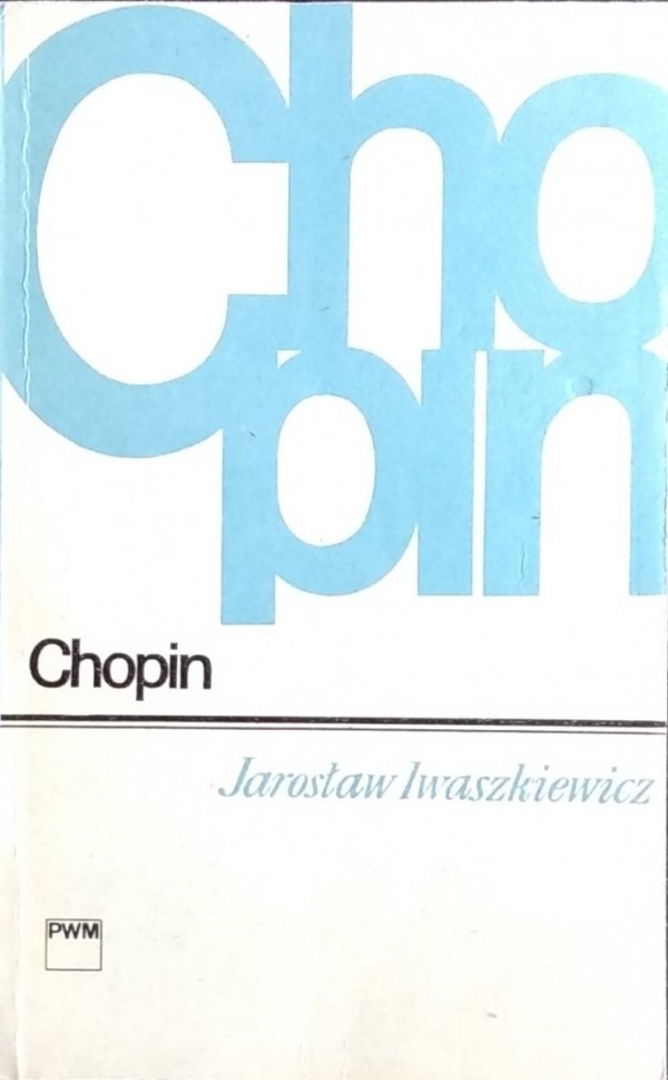 Jarosław Iwaszkiewicz • Chopin