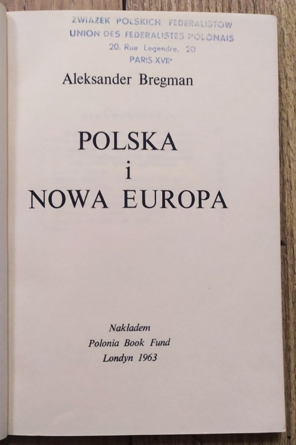 Aleksander Bregman Polska i nowa Europa
