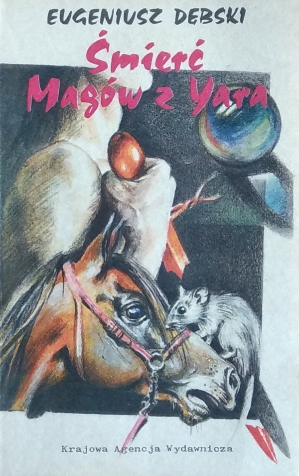 Eugeniusz Dębski • Śmierć Magów z Yara