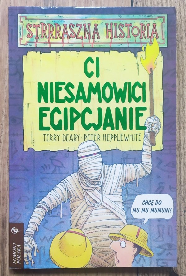 Terry Deary Ci niesamowici Egipcjanie. Strrraszna historia