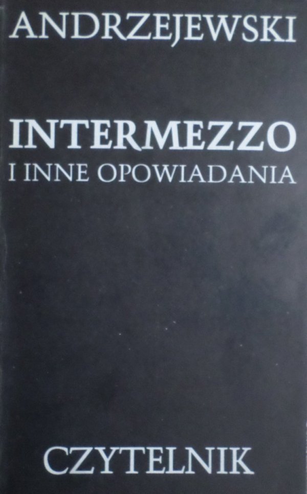 Jerzy Andrzejewski • Intermezzo i inne opowiadania