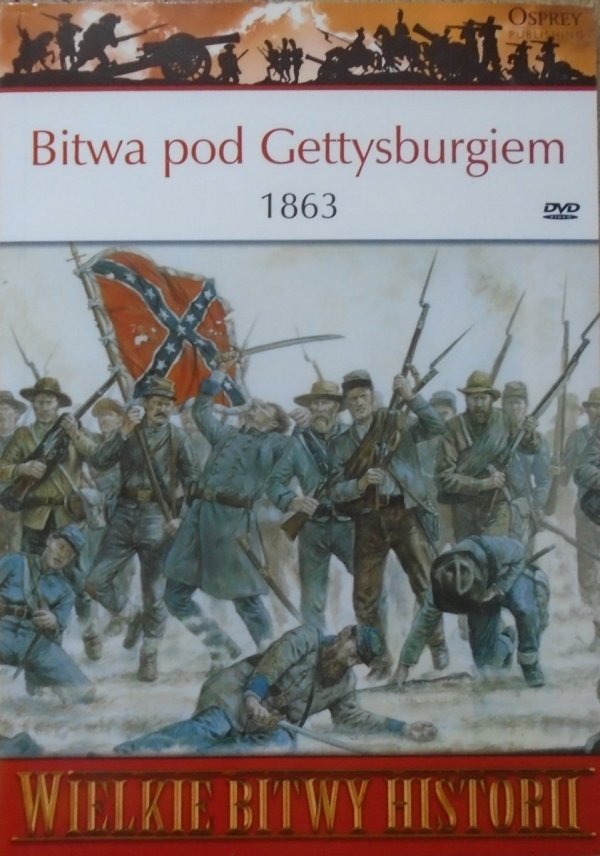 Carl Smith • Bitwa pod Gettysburgiem 1863 [Wielkie Bitwy Historii]