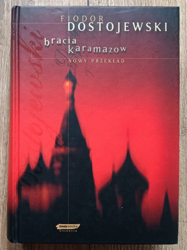Fiodor Dostojewski Bracia Karamazow / przekład Adam Pomorski