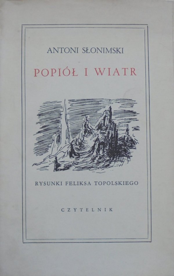 Antoni Słonimski • Popiół i wiatr [Feliks Topolski]