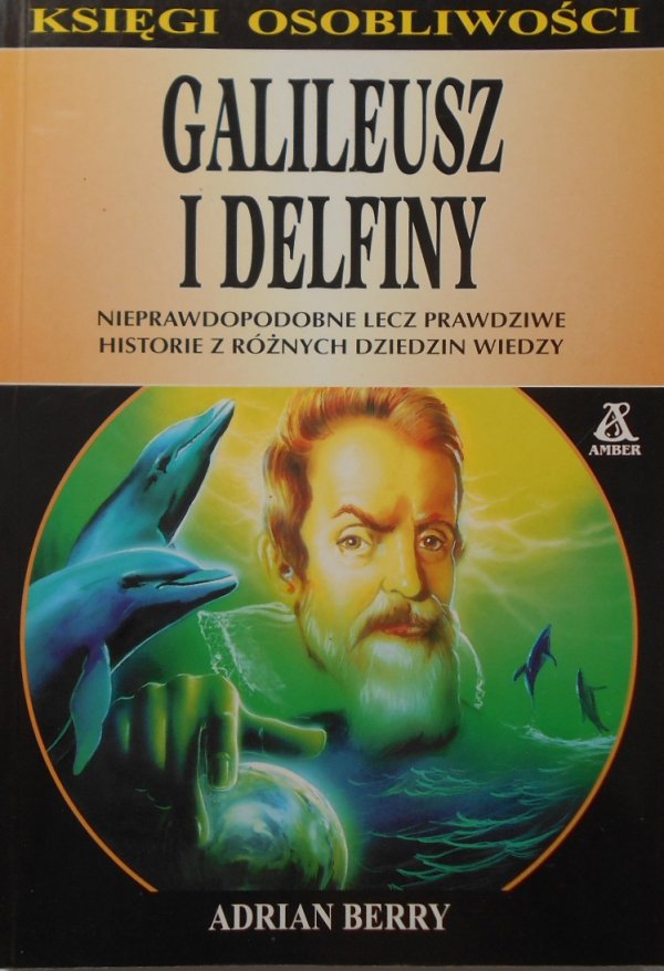 Adrian Berry • Galileusz i delfiny