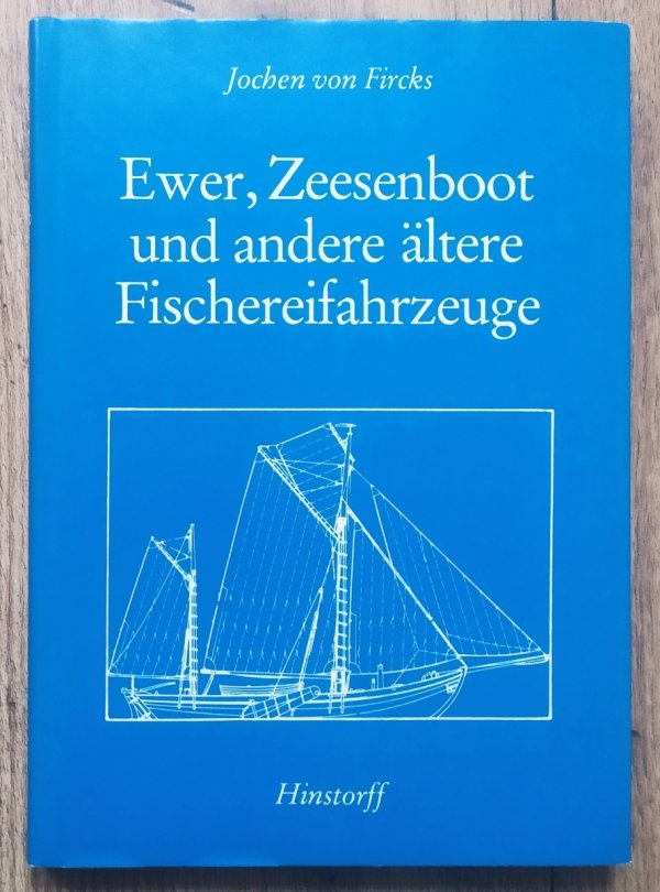 Jochen von Fircks Ewer, Zeesenboot und andere altere Fischereifahrzeuge