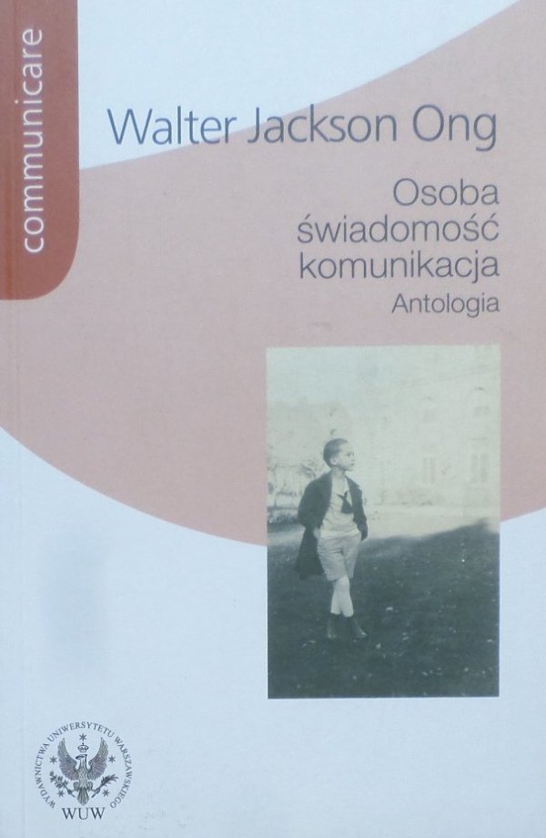 Walter Jackson Ong • Osoba - świadomość - komunikacja