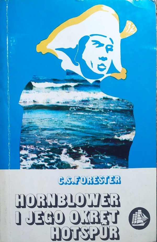 C.S. Forester Hornblower i jego okręt Hotspur