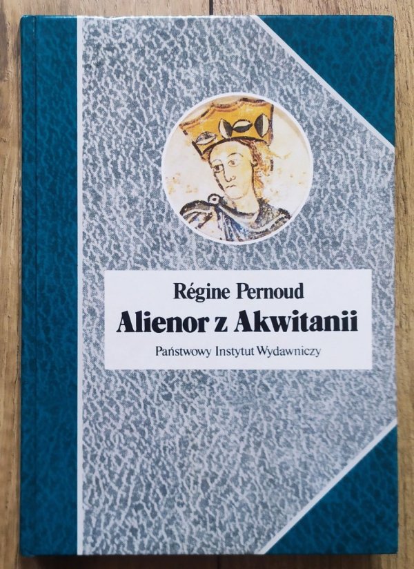 Regine Pernoud Alienor z Akwitanii