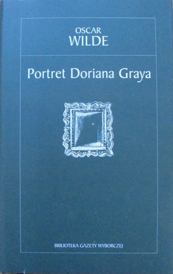Oskar Wilde • Portret Doriana Graya