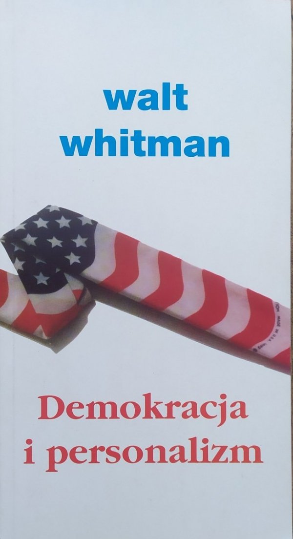 Walt Whitman Demokracja i personalizm