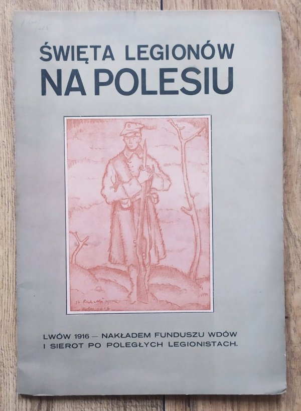 Henryk Lewartowski Święta Legionów na Polesiu w r. 1915