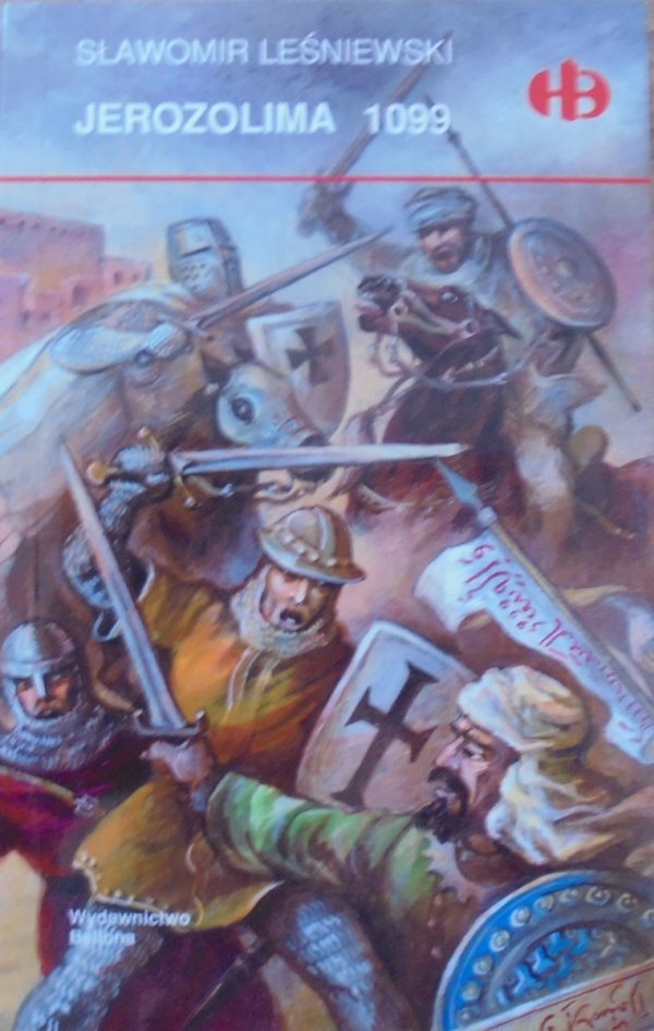 Sławomir Leśniewski • Jerozolima 1099 [Historyczne Bitwy]