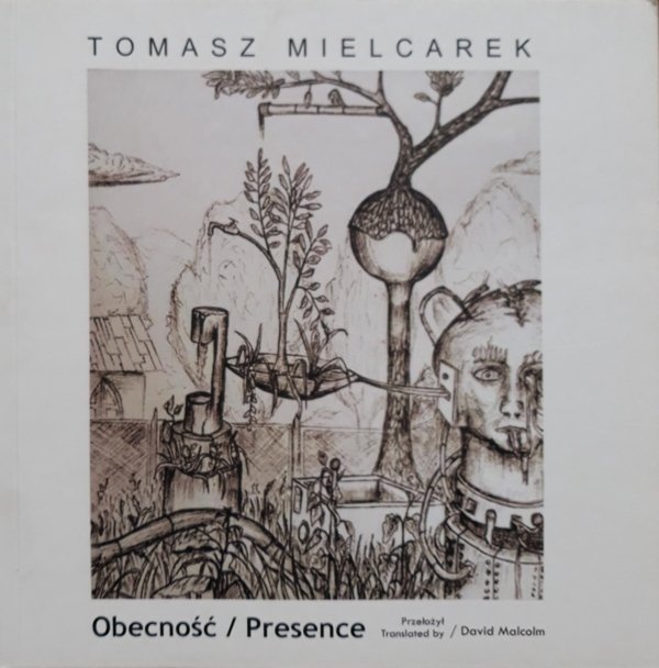 Tomasz Mielcarek • Obecność / Presence 