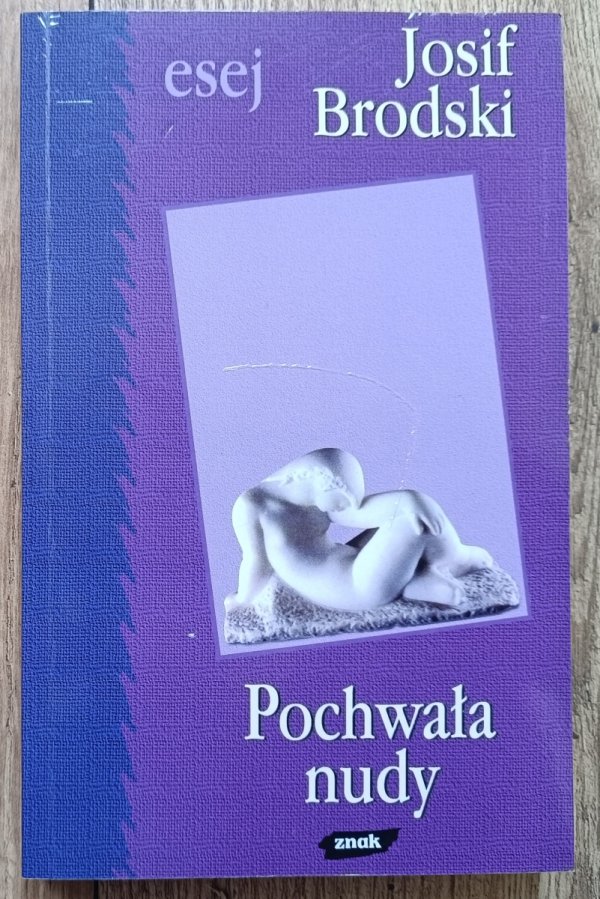 Josif Brodski Pochwała nudy