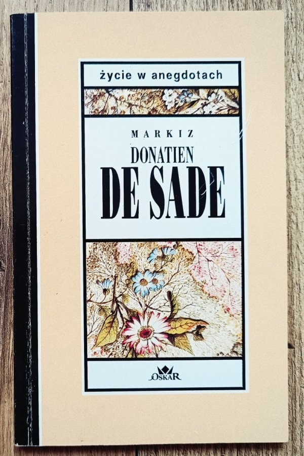 Markiz Donatien de Sade Życie w anegdotach