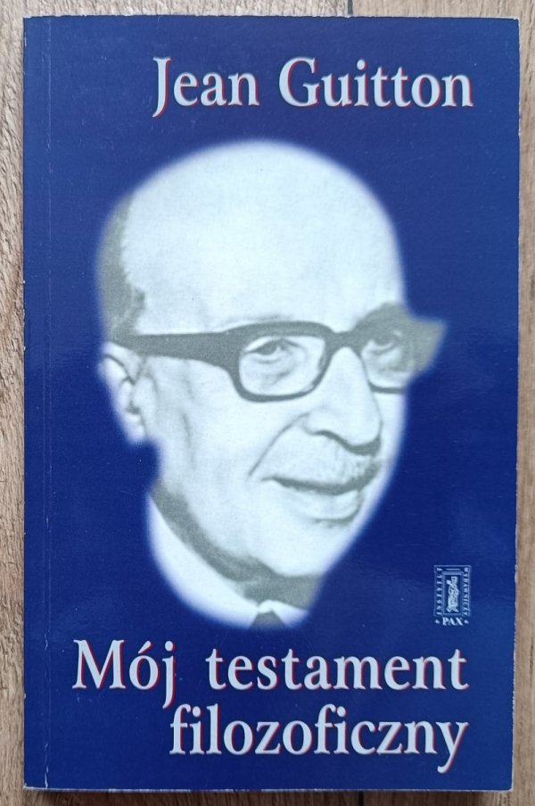 Jean Guitton Mój testament filozoficzny